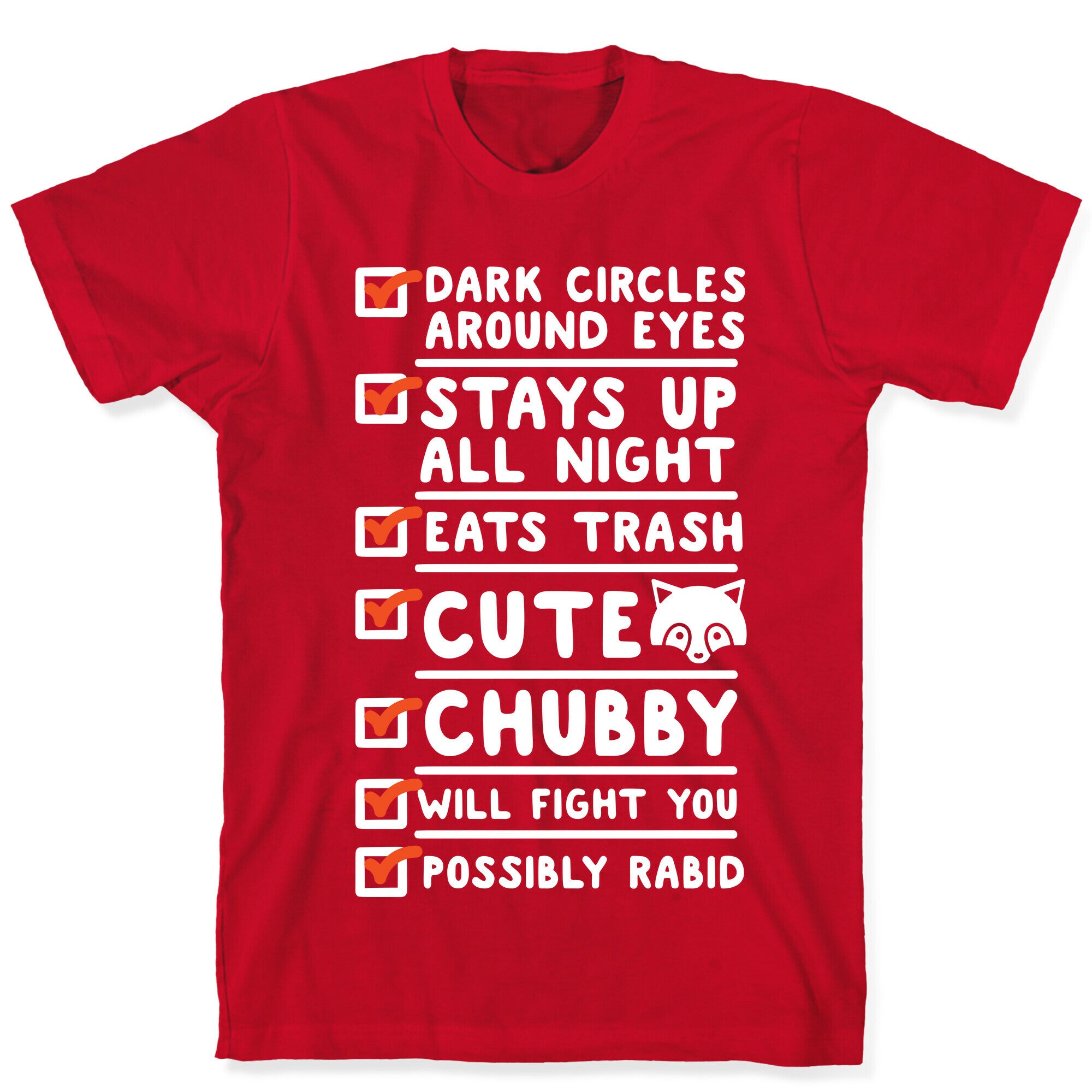 Raccoon Checklist Dark Circles Stays Up All Night Eats Trash T-Shirt